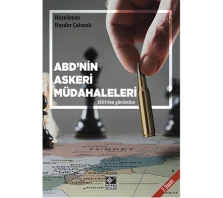 ABD'nin Askeri Müdahaleleri 1801'den Günümüze ABD'nin Askeri Müdahaleleri 1801'den Günümüze
