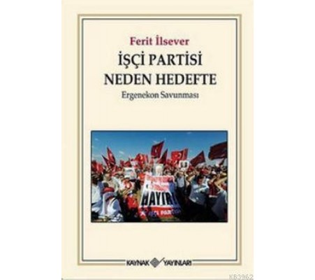 İşçi Partisi Neden Hedefte İşçi Partisi Neden Hedefte
