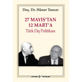 27 Mayıs'tan 12 Mart'a Türk Dış Politikası