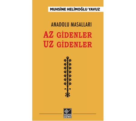 Anadolu Masalları - Az Gidenler Uz Gidenler Anadolu Masalları - Az Gidenler Uz Gidenler