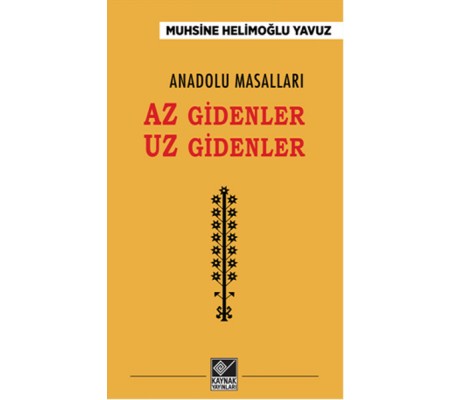 Anadolu Masalları - Az Gidenler Uz Gidenler