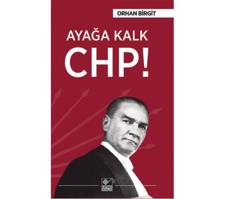 Ayağa Kalk CHP! Ayağa Kalk CHP!