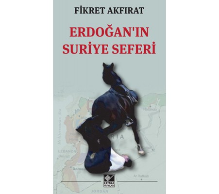 Erdoğanın Suriye Seferi Erdoğanın Suriye Seferi