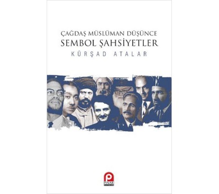 Çağdaş Müslüman Düşünce Sembol Şahsiyetler Çağdaş Müslüman Düşünce Sembol Şahsiyetler