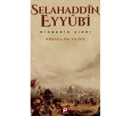 Selahaddin Eyyübi Minberin Sırrı Selahaddin Eyyübi Minberin Sırrı