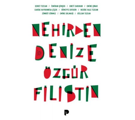 Nehirden Denize Özgür Filistin Nehirden Denize Özgür Filistin