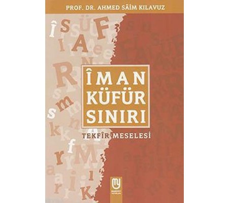 Îman Küfür Sınırı; Tekfir Meselesi