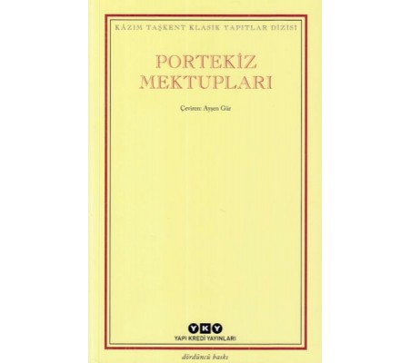 Kazım Taşkent Klasik Yapıtlar Dizisi - Portekiz Mektupları Kazım Taşkent Klasik Yapıtlar Dizisi - Portekiz Mektupları
