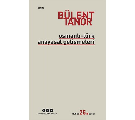 Osmanlı-Türk Anayasal Gelişmeleri Osmanlı-Türk Anayasal Gelişmeleri