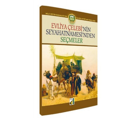 Evliya Çelebinin Seyahatnamesinden Seçmeler Evliya Çelebinin Seyahatnamesinden Seçmeler