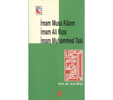 İmam Musa Kazım İmam Ali Rıza Muhammed Taki