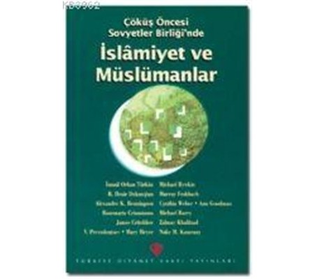 Çöküş Öncesi Sovyetler Birliği'nde İslamiyet ve Müslümanlar