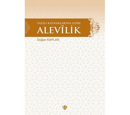 Yazılı Kaynaklarına Göre Alevilik Yazılı Kaynaklarına Göre Alevilik