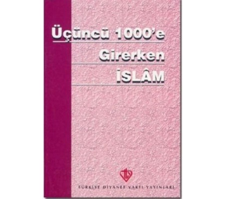 Üçüncü 1000'e Girerken İslam