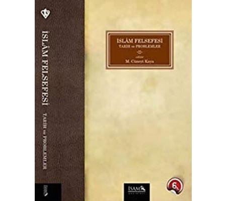 İslam Felsefesi - Tarih ve Problemler İslam Felsefesi - Tarih ve Problemler