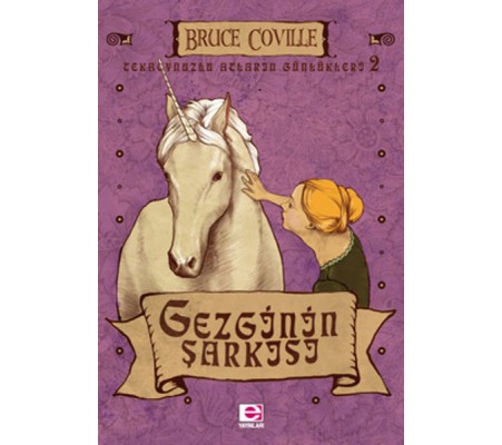 Gezgin'in Şarkısı / Tekboynuzlu Atların Günlükleri-2 Gezgin'in Şarkısı / Tekboynuzlu Atların Günlükleri-2