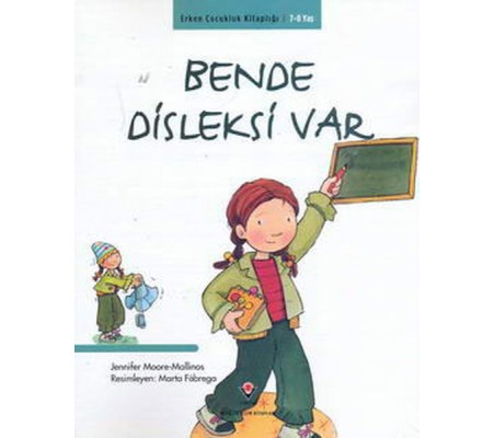 Erken Çocukluk Kitaplığı-Bende Disleksi Var Erken Çocukluk Kitaplığı-Bende Disleksi Var