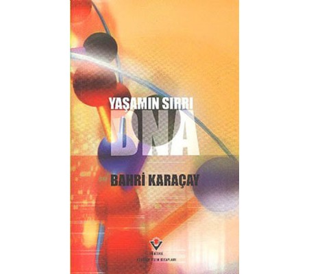 Yaşamın Sırrı DNA Yaşamın Sırrı DNA