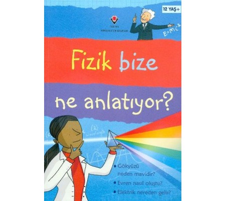 Fizik Bize Ne Anlatıyor? Fizik Bize Ne Anlatıyor?