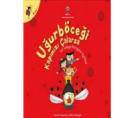 Uğurböceği Kapınızı Çalarsa Uğurböceği Kapınızı Çalarsa