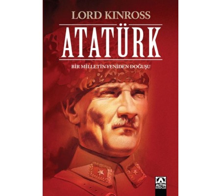 Atatürk - Bir Milletin Yeniden Doğuşu Atatürk - Bir Milletin Yeniden Doğuşu