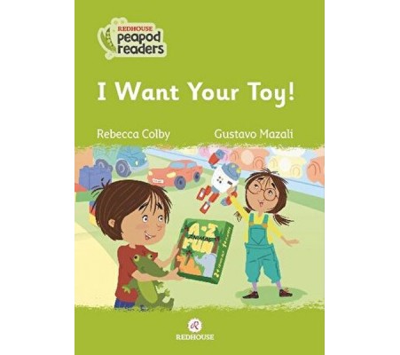 I Want Your Toy! I Want Your Toy!