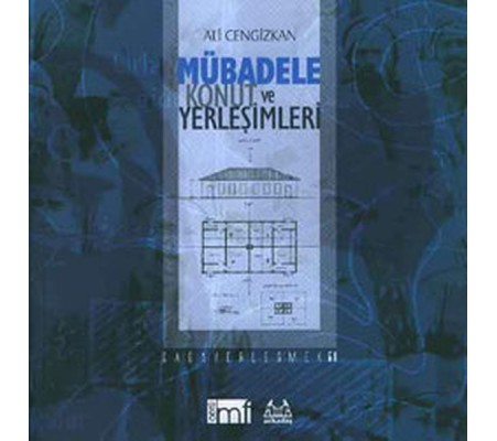 Mübadele Konut ve Yerleşimleri Mübadele Konut ve Yerleşimleri