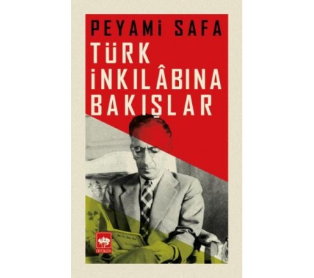 Türk İnkılabına Bakışlar Türk İnkılabına Bakışlar
