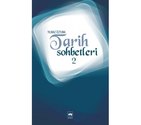 Tarih Sohbetleri 2 Tarih Sohbetleri 2