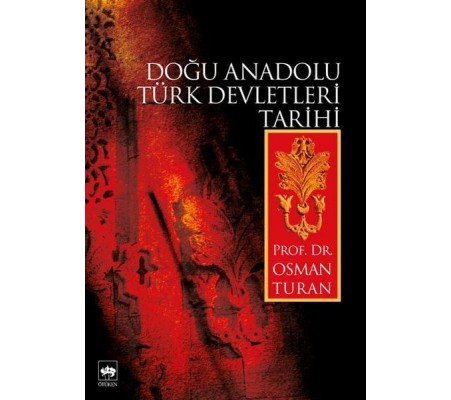 Doğu Anadolu Türk Devletleri Tarihi Doğu Anadolu Türk Devletleri Tarihi