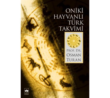 Oniki Hayvanlı Türk Takvimi Oniki Hayvanlı Türk Takvimi