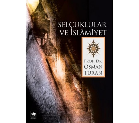 Selçuklular ve İslamiyet Selçuklular ve İslamiyet