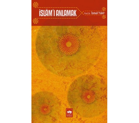 İslamı Anlamak İslamı Anlamak