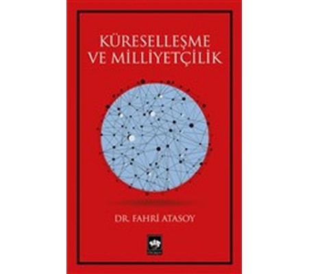 Küreselleşme ve Milliyetçilik Küreselleşme ve Milliyetçilik