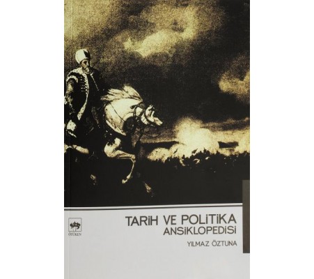 Tarih ve Politika Ansiklopedisi Tarih ve Politika Ansiklopedisi