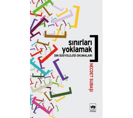 Sınırları Yoklamak / Din Sosyolojisi Okumaları Sınırları Yoklamak / Din Sosyolojisi Okumaları