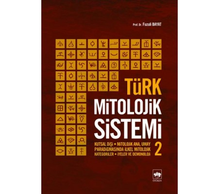 Türk Mitolojik Sistemi - 2 Türk Mitolojik Sistemi - 2