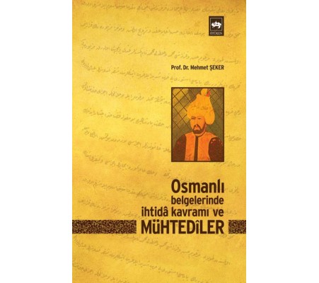 Osmanlı Belgelerinde İhtida Kavramı ve Mühtediler Osmanlı Belgelerinde İhtida Kavramı ve Mühtediler