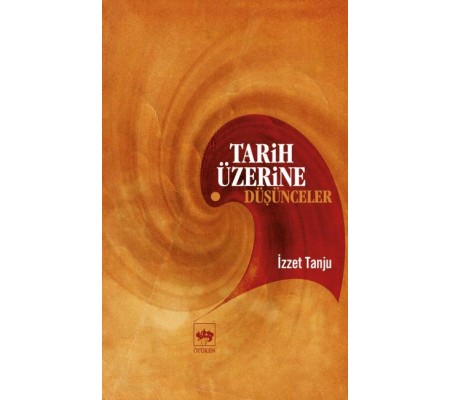 Tarih Üzerine Düşünceler Tarih Üzerine Düşünceler