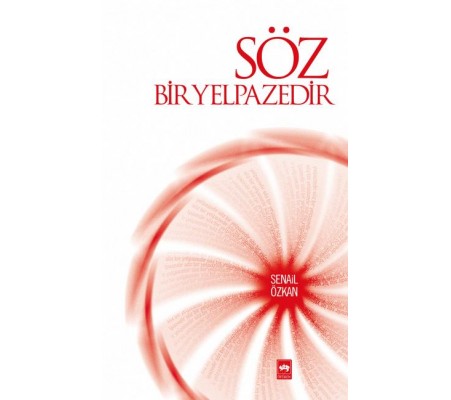 Söz Bir Yelpazedir Söz Bir Yelpazedir