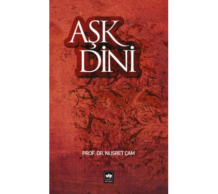 Aşk Dini Aşk Dini