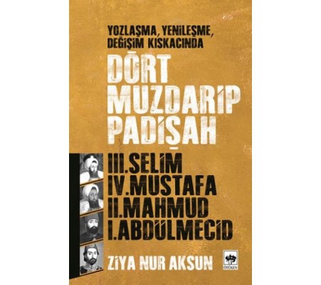 Dört Muzdarip Padişah Dört Muzdarip Padişah