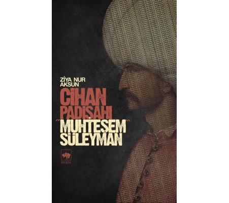 Cihan Padişahı Muhteşem Süleyman Cihan Padişahı Muhteşem Süleyman