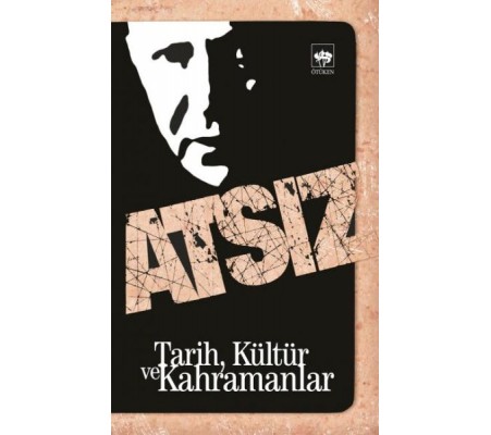 Tarih, Kültür ve Kahramanlar Tarih, Kültür ve Kahramanlar