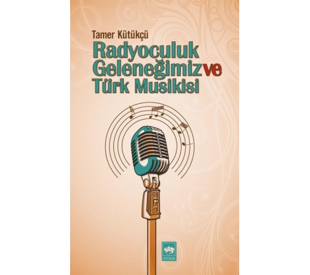 Radyoculuk Geleneğimiz ve Türk Musikisi