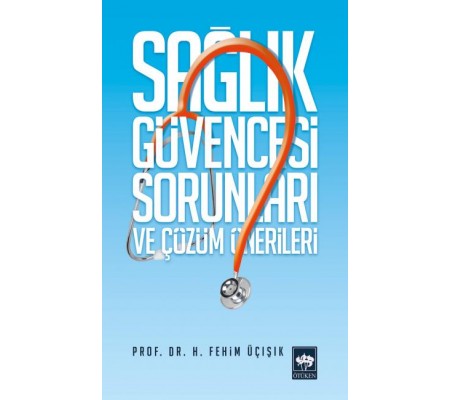 Sağlık Güvencesi Sorunları ve Çözüm Önerileri Sağlık Güvencesi Sorunları ve Çözüm Önerileri