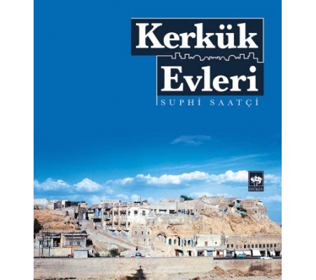 Kerkük Evleri Kerkük Evleri