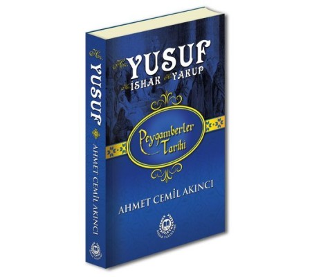 Peygamberler Tarihi - Hz. Yusuf-Hz. İshak-Hz. Yakup (Ciltli)