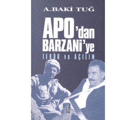 Apo'dan Barzani'e Terör ve Açılım