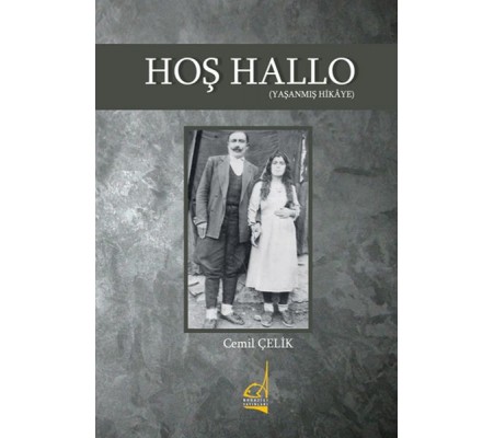 Hoş Hallo - (Yaşanmış Hikaye)